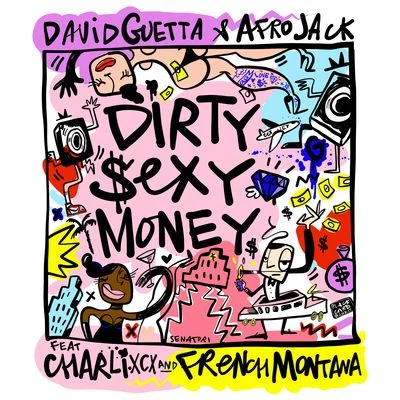 Afrojack/David Guetta/French Montana/Charli XCX Dirty Sexy Money (feat. Charli XCX & French Montana)