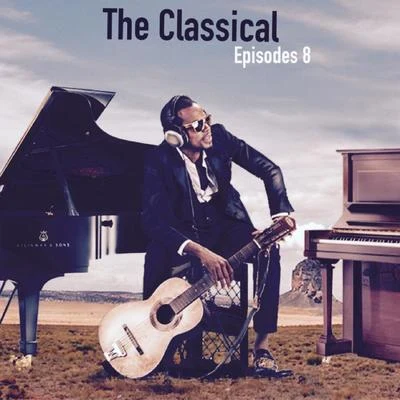 The Classical Episodes 8 专辑 JonFX