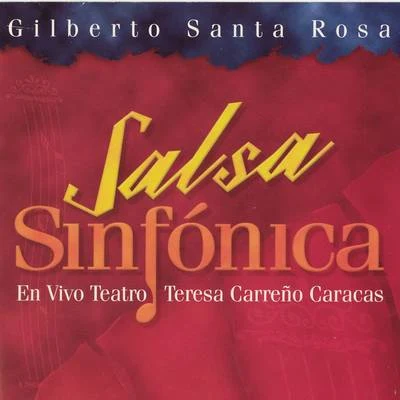 Salsa Sinfonica 專輯 Gilberto Santa Rosa