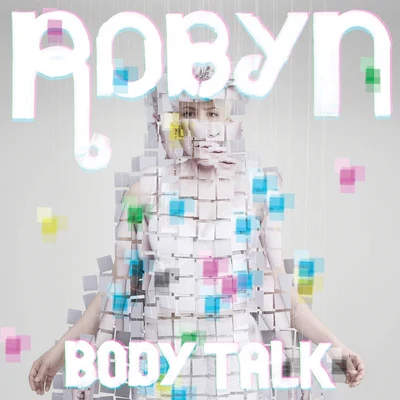 Body Talk 專輯 Robyn