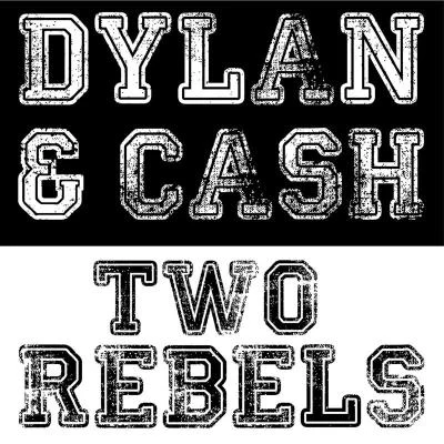 Dylan & Cash - Two Rebels 專輯 Bob Dylan