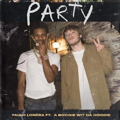 Party (feat. A Boogie Wit da Hoodie) 專輯 Paulo Londra