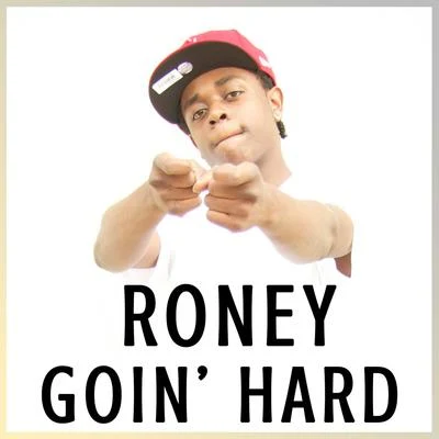 Goin’ Hard 专辑 Roney/JD ERA/Jelleestone/Maestro Fresh Wes/Turk