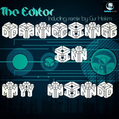 Dancing in My Mind 專輯 The Editor/Suonare/Serge:Ok/GeoM/FeNN