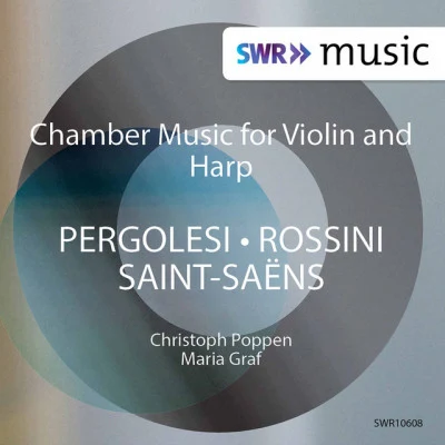 Pergolesi, Saint-Saëns Rossini: Works for Violin Harp 專輯 Maria Graf