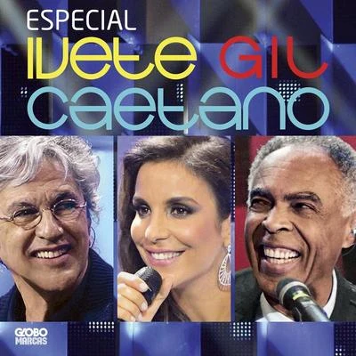 Especial Ivete Gil Caetano (Ao Vivo) 專輯 Ivete Sangalo