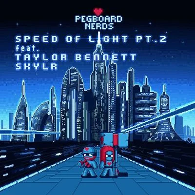 Speed of Light (Pt. 2) (feat. Taylor Bennett & Skylr) 專輯 Pegboard Nerds