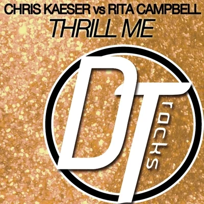 Chris Kaeser Thrill Me