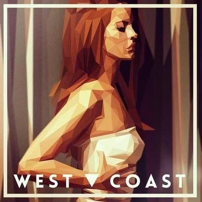 West Coast (Vanic Remix) 专辑 Vanic/Fairlane/Zack Gray