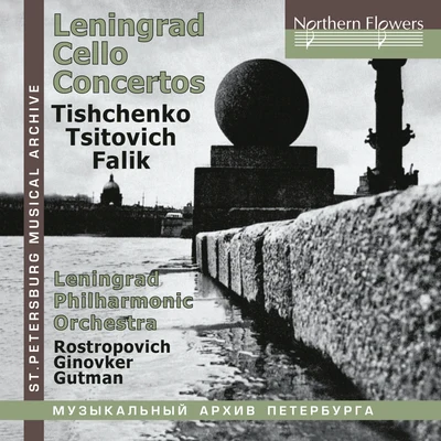 Leningrad Philharmonic Orchestra Leningrad Cello Concertos