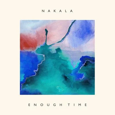 Enough Time 专辑 Nakala