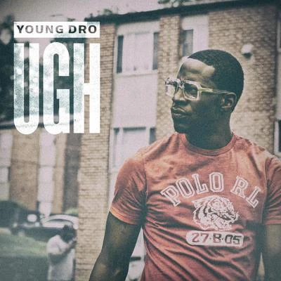 Ugh 专辑 Young Dro