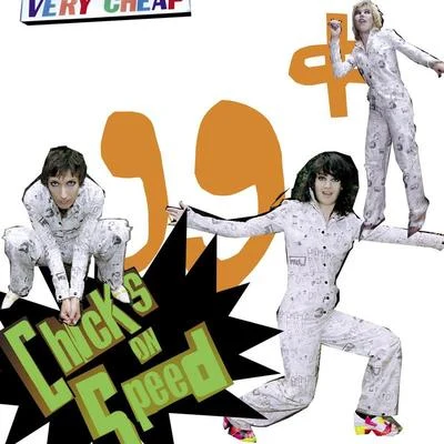 99 Cents 专辑 Chicks on Speed