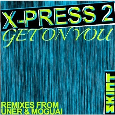 Get On You 專輯 X-Press 2