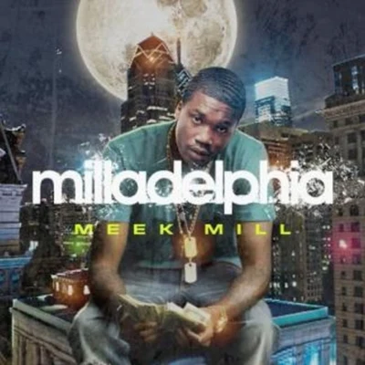 Milladelphia 专辑 Meek Mill