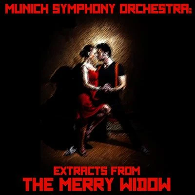 Munich Symphony Orchestra Munich Symphony Orchestra: Extracts from the Merry Widow