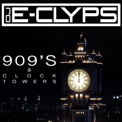 909s & Clock Towers 專輯 DJ E-Clyps