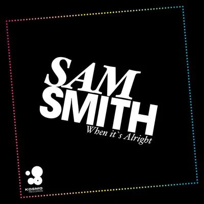 Sam Smith When Its Alright (Remix)