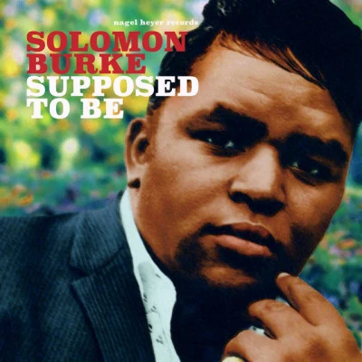 Supposed to Be 专辑 Solomon Burke