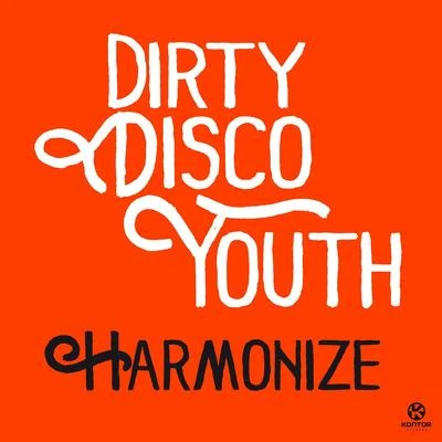 Harmonize 專輯 Dirty Disco Youth