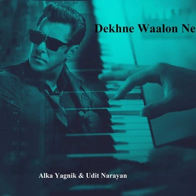 Alka YagnikUdit Narayan Dekhne Walon Ne