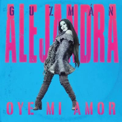 Oye Mi Amor 專輯 Alejandra Guzmán/Juan Gabriel