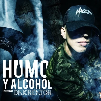 Humo y Alcohol (feat. Dakreator) 专辑 Macero/Jag