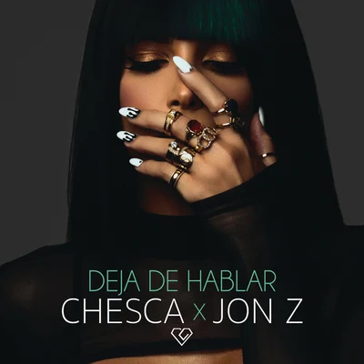 Deja De Hablar (Blah Blah Blah) 專輯 Chesca