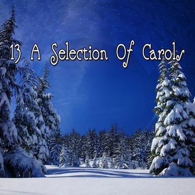 13 A Selection Of Carols 專輯 Christmas Hits/Cover Guru/Christmas Hits & Christmas Songs