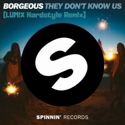 LUM!XRobin SchulzGabry Ponte They Don&#x27;t Know Us (LUM!X Hardstyle Remix)