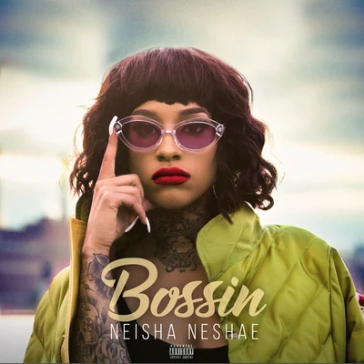 Bossin 专辑 550/Neisha Neshae