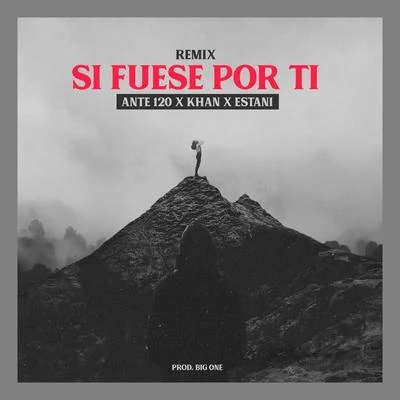 Si Fuese por Ti - Remix 專輯 Khan DobleL