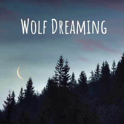 Wolf Dreaming 专辑 Deep Sleep White Noise/Crafting Audio/Healing Sounds for Deep Sleep and Relaxation