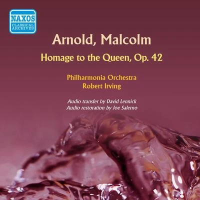 ARNOLD, M.: Homage to the Queen (Philharmonia Orchestra, Irving) (1953) 專輯 Robert Irving