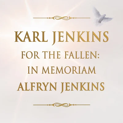 For The Fallen: In Memoriam Alfryn Jenkins 專輯 Karl Jenkins