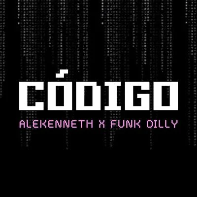 Código (feat. Funk Dilly) 專輯 Nasty Jack/AleKenneth/Pley