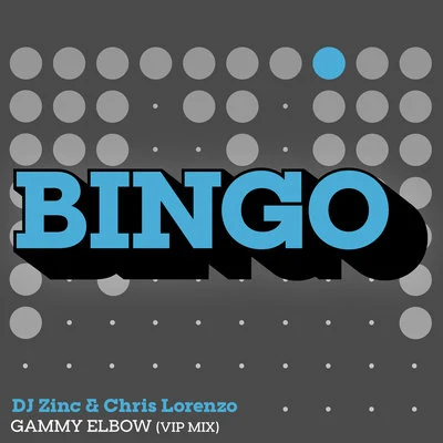 Gammy Elbow (VIP Mix) 專輯 Chris Lorenzo/DJ Zinc