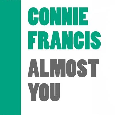 Almost You 專輯 Connie Francis