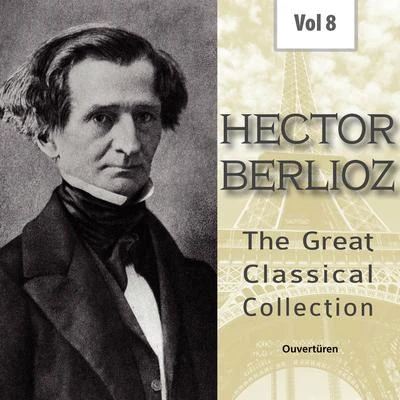 Hector Berlioz - The Great Classical Collection, Vol. 8 專輯 Sir Alexander Gibson