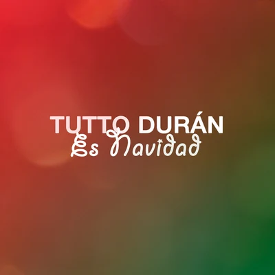 Es Navidad 专辑 Tutto Durán/Kiko Rivera