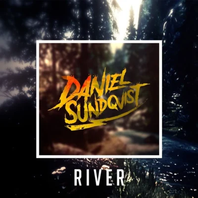 River 专辑 Daniel Sundqvist