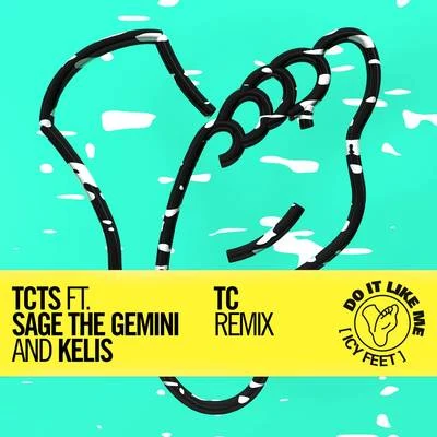 Do It Like Me (Icy Feet) (TC Remix) 專輯 TCTS/Mario Ochoa/Copy Paste Soul/Slam/Howling