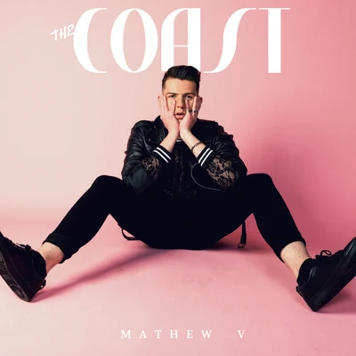 The Coast 專輯 Mathew V