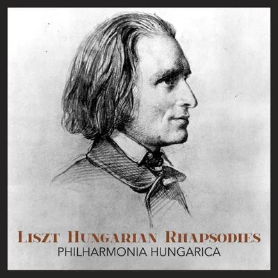 Liszt: Hungarian Rhapsodies 专辑 Philharmonia Hungarica