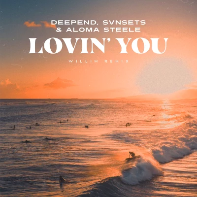 WillimKojAkacia Lovin’ You (Willim Remix)