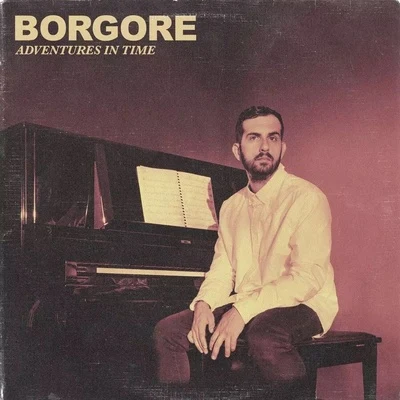 Adventures In Time 專輯 Addison/Borgore