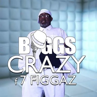 Crazy Ft 7 Figgaz 專輯 Biggs