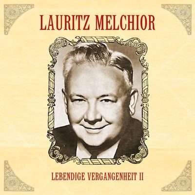 Lebendige Vergangenheit II 專輯 Alfred Jerger/Lauritz Melchior/Wiener Philharmoniker/Bruno Walter/Emanuel List