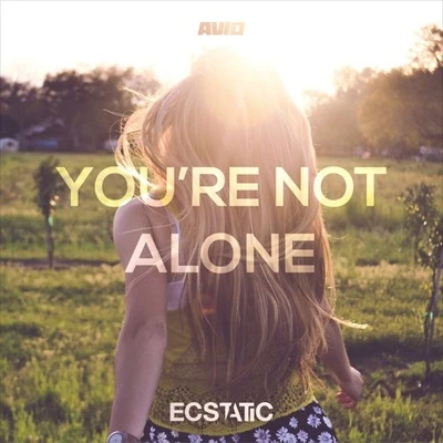 You're Not Alone 專輯 Ecstatic