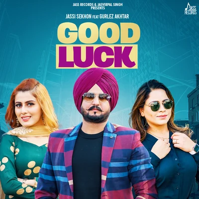 Good Luck 专辑 Gurlez Akhtar